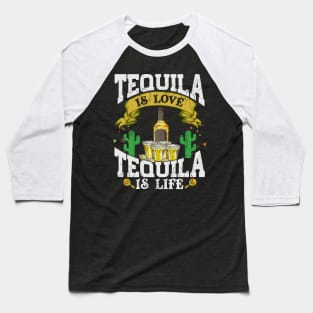 CInco de Mayo Tequila Is Love Life Mexico Mexican Humor Quote Baseball T-Shirt